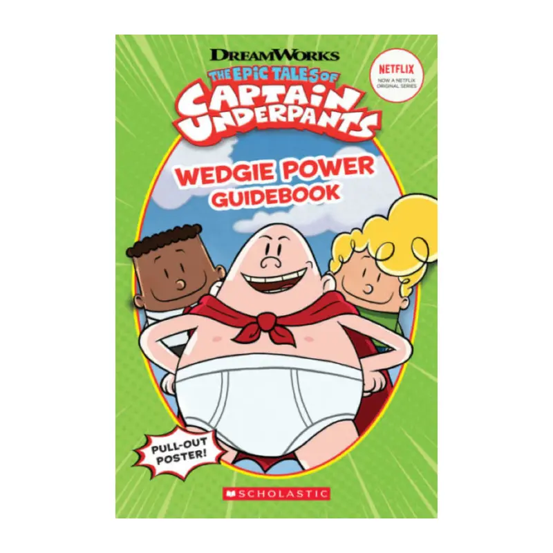 Captain Underpants TV: Wedgie Power Guidebook