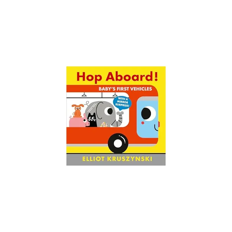 Hop Aboard! Baby's First Vehicles Book