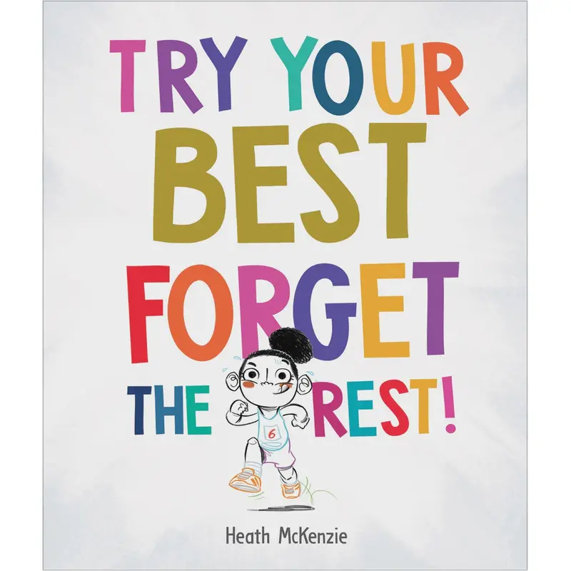 Try Your Best Forget The Rest