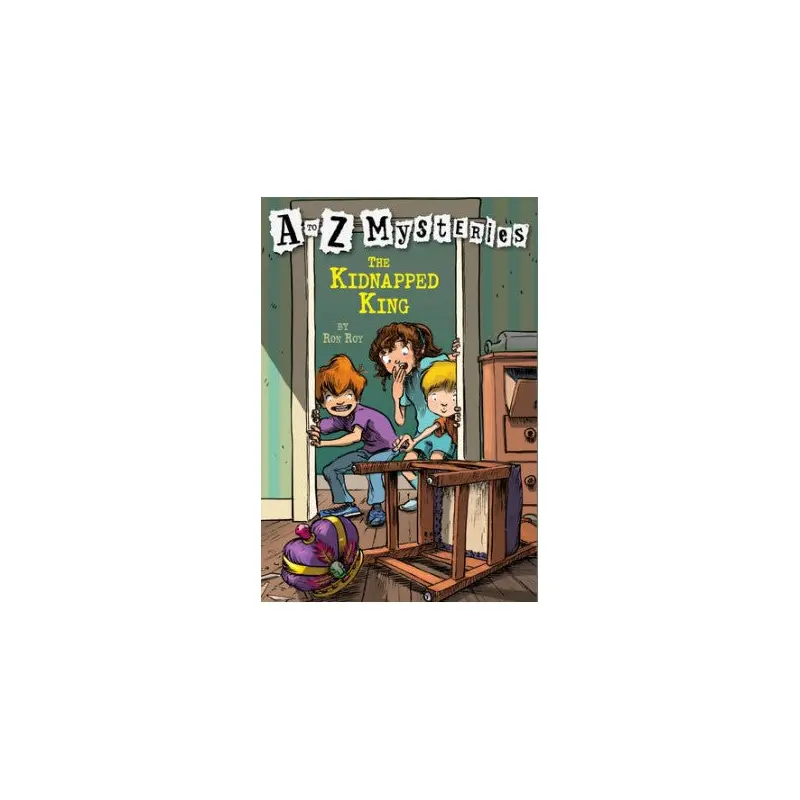 The Kidnapped King: A to Z Mysteries