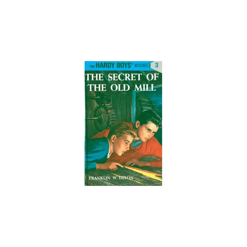 The Secret of the Old Mill: Hardy Boys #3