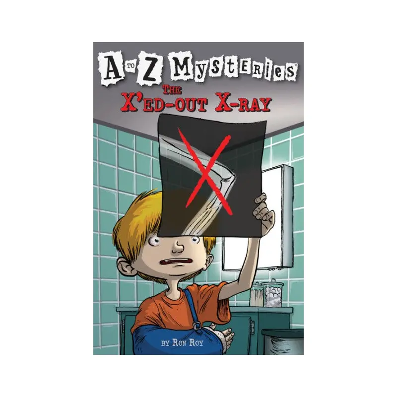 The X'ed-Out X-Ray: A to Z Mysteries