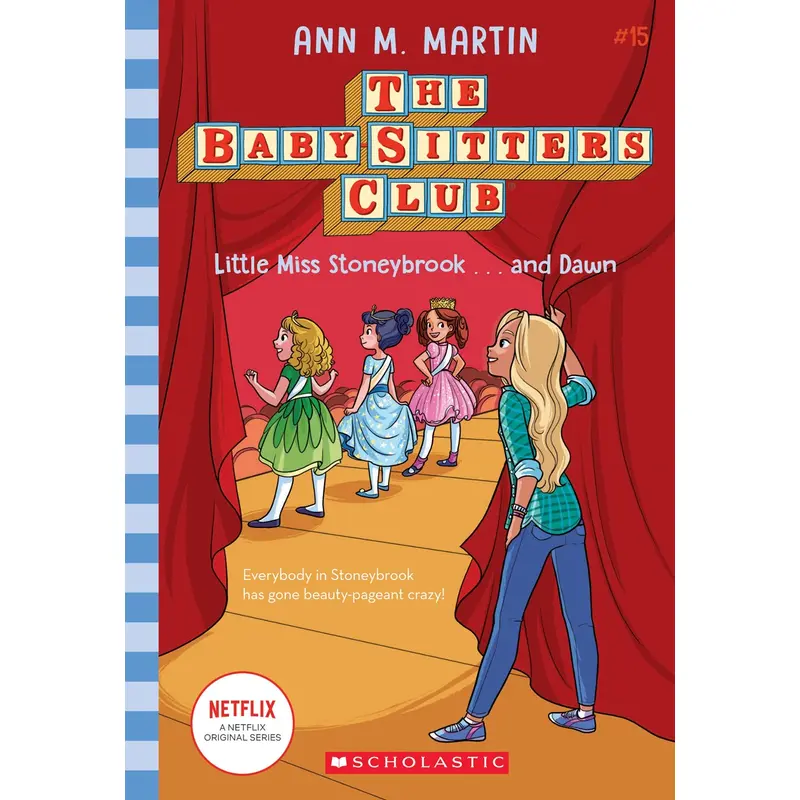 The Baby-Sitters Club #15: Little Miss Stoneybrook and Dawn