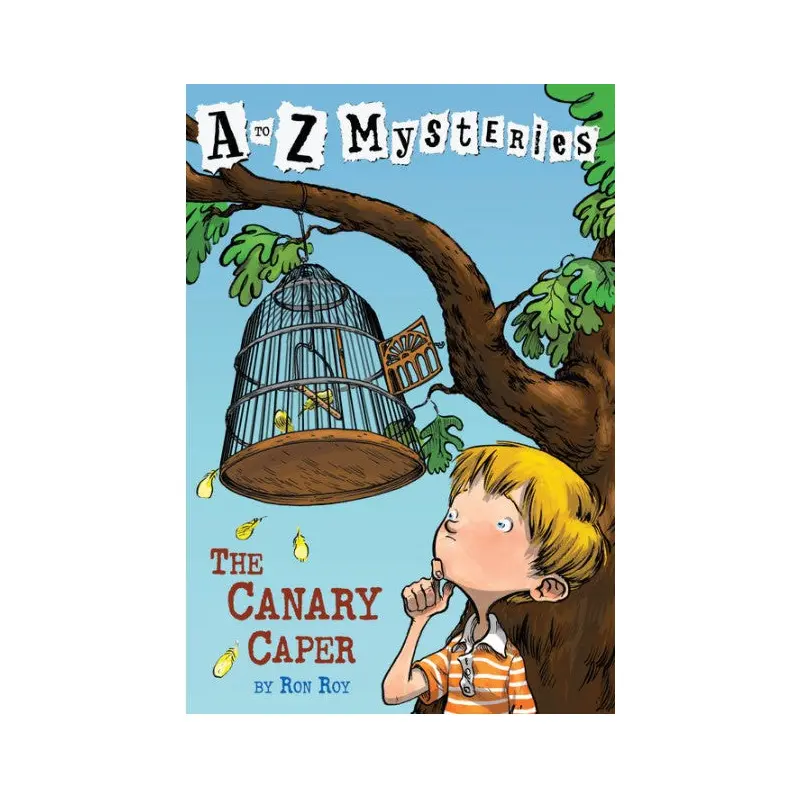 The Canary Caper: A to Z Mysteries