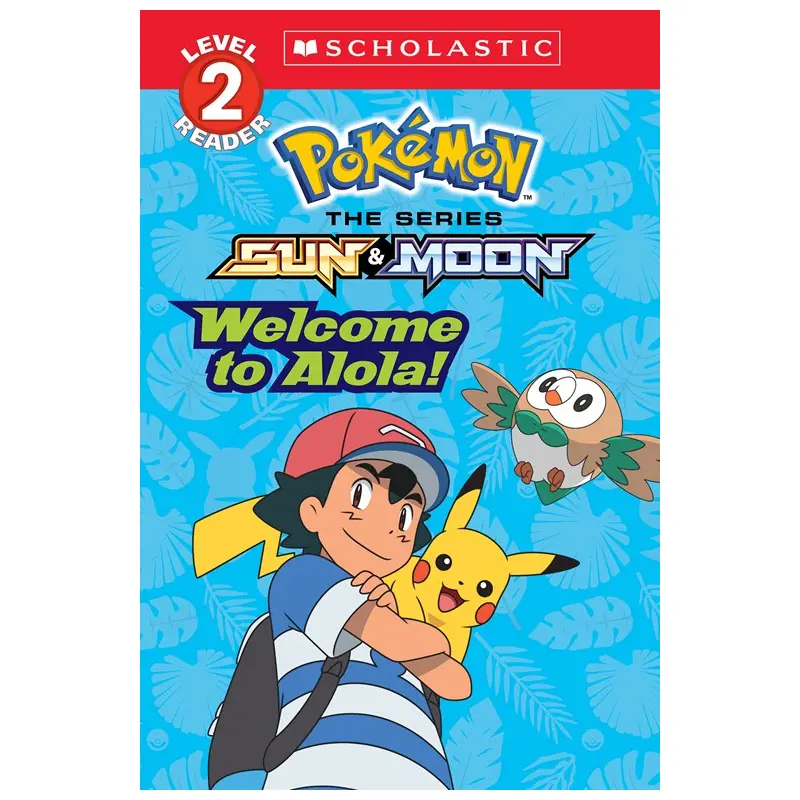 Pokemon: Welcome to Alola! (Alola Reader #1)