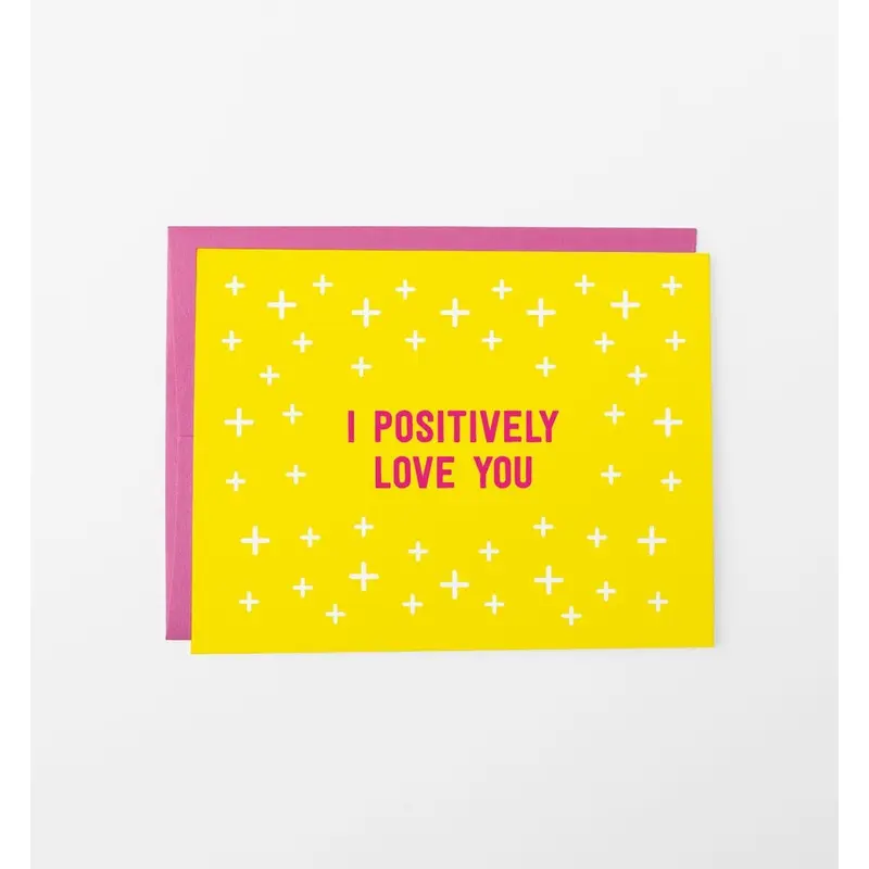 Positively Love You Greeting Card