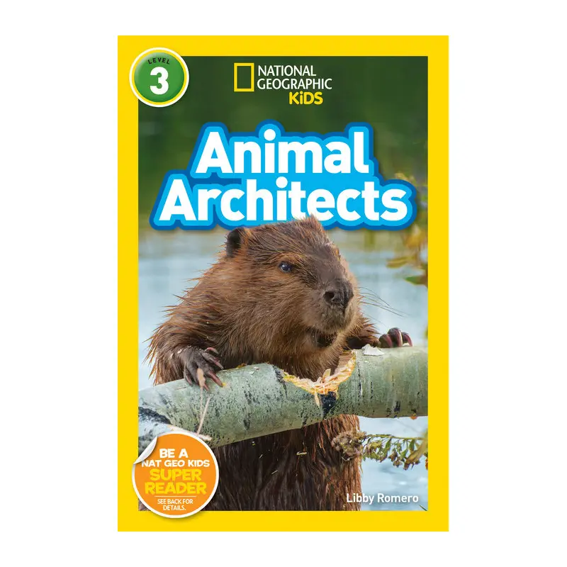 National Geographic Kids Readers Animal Architects