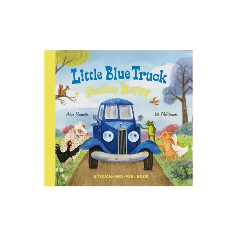 Little Blue Truck Feeling  Happy: A Touch-and-Feel