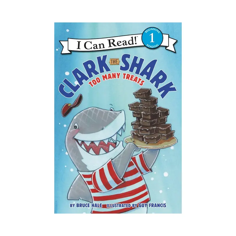 I Can Read 1 - Clark the Shark: Too Many Treats