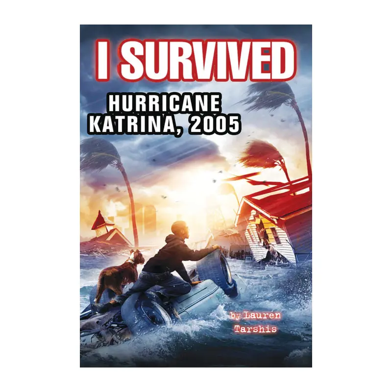 I Survived #3: I Survived Hurricane Katrina, 2005