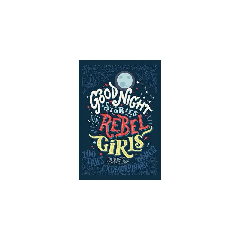Good Night Stories for Rebel Girls