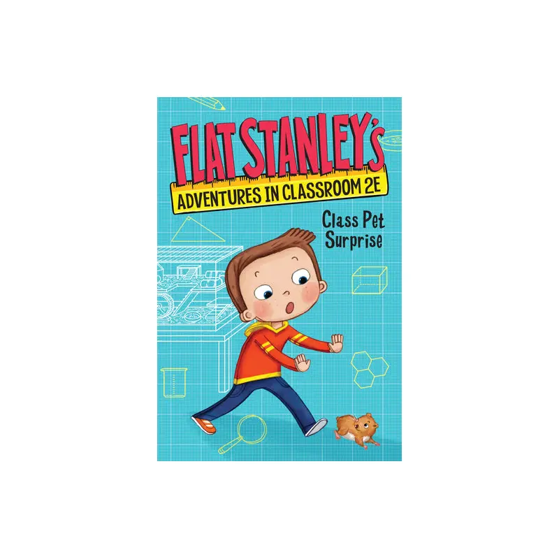 Flat Stanley's Adventures in Classroom 2E #1: Class Pet Surprise