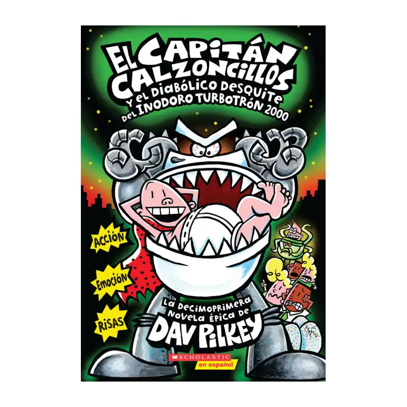 El Capitn Calzoncillos Y El Diablico Desquite Del Inodoro Turbotrn 2000