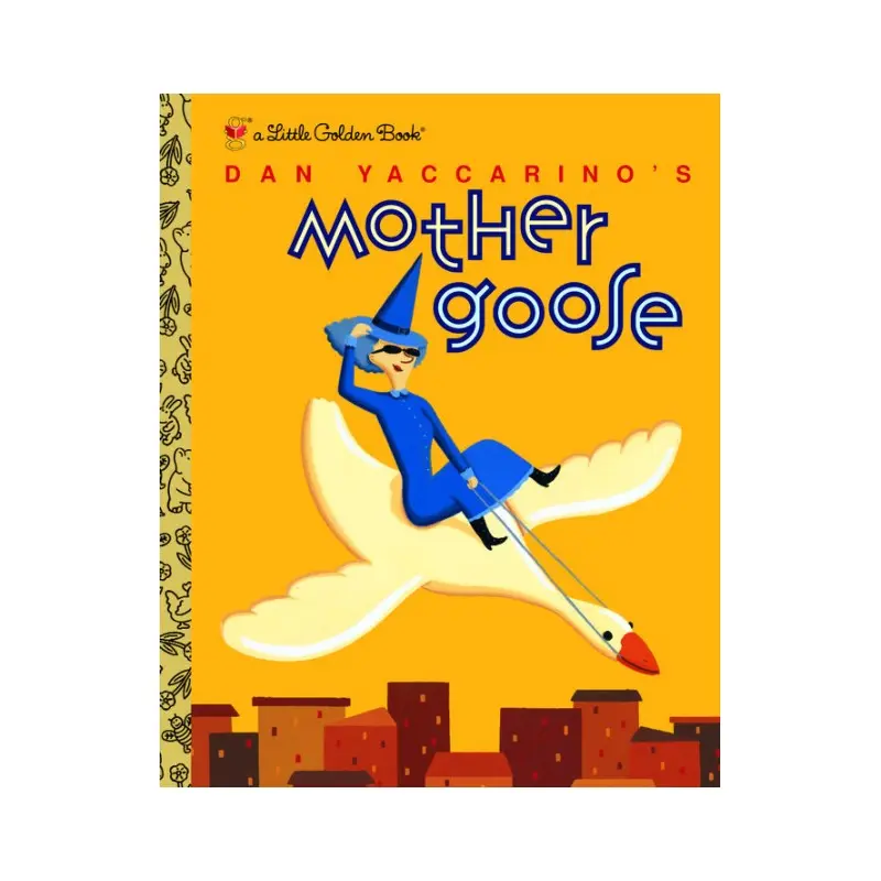Dan Yaccarino's Mother Goose: A Little Golden Book
