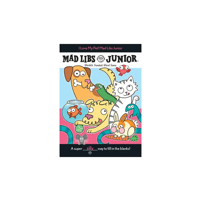 I Love My Pet Mad Lib - Jr