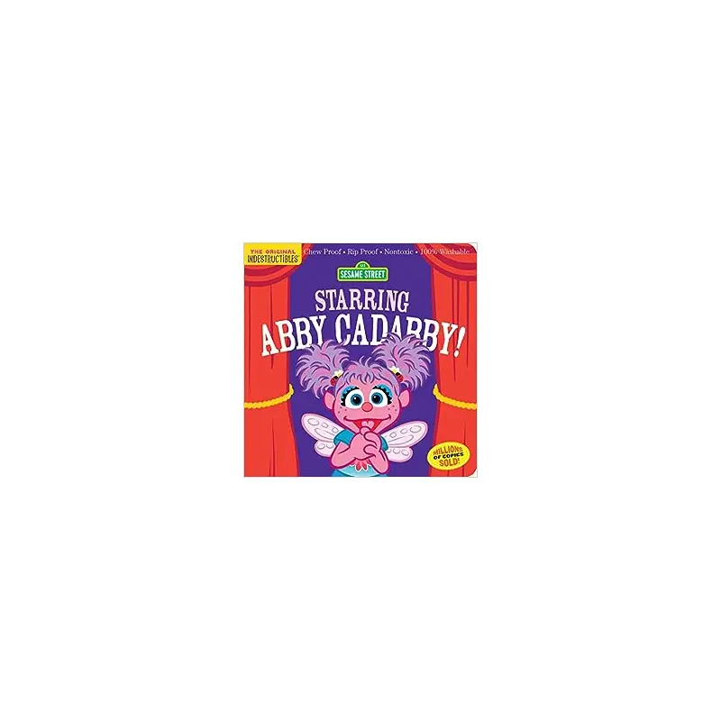 Indestructibles: Sesame Street: Starring Abby Cadabby