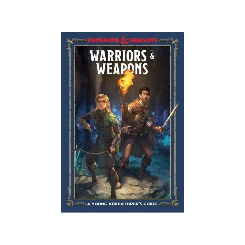 Dungeons & Dragons Dungeons & Dragons Warriors And Weapons A Young Adventurers Guide