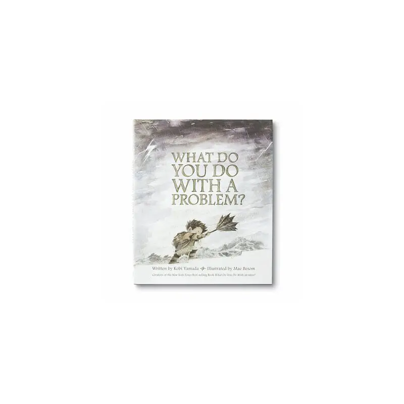 What do You Do With A Problem ?