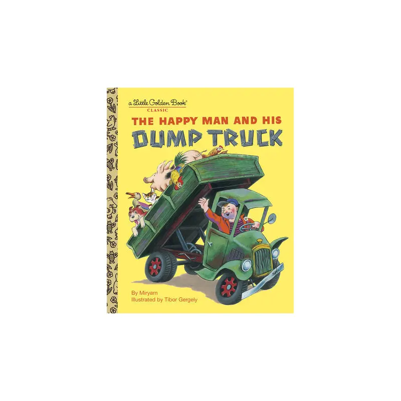The Happy Man And His Dump Truck little golden