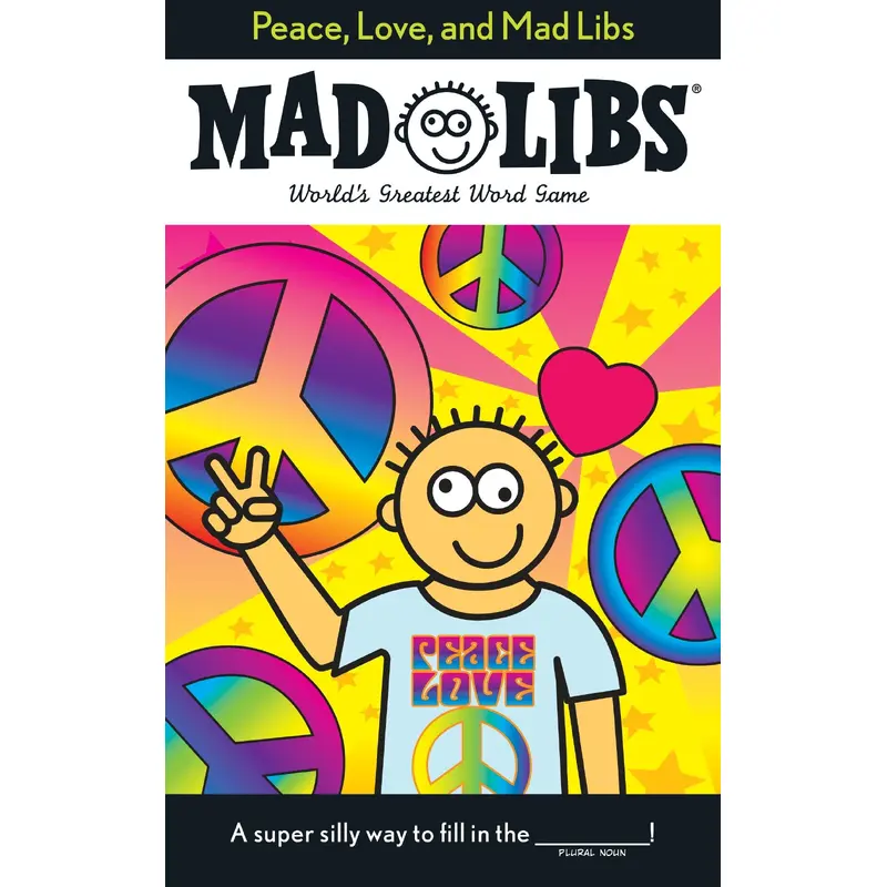 Peace, Love, and Mad Libs