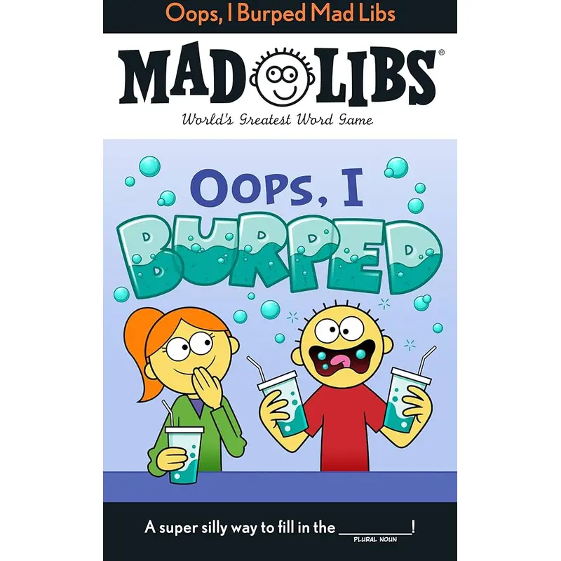 Oops I Burped Mad Libs