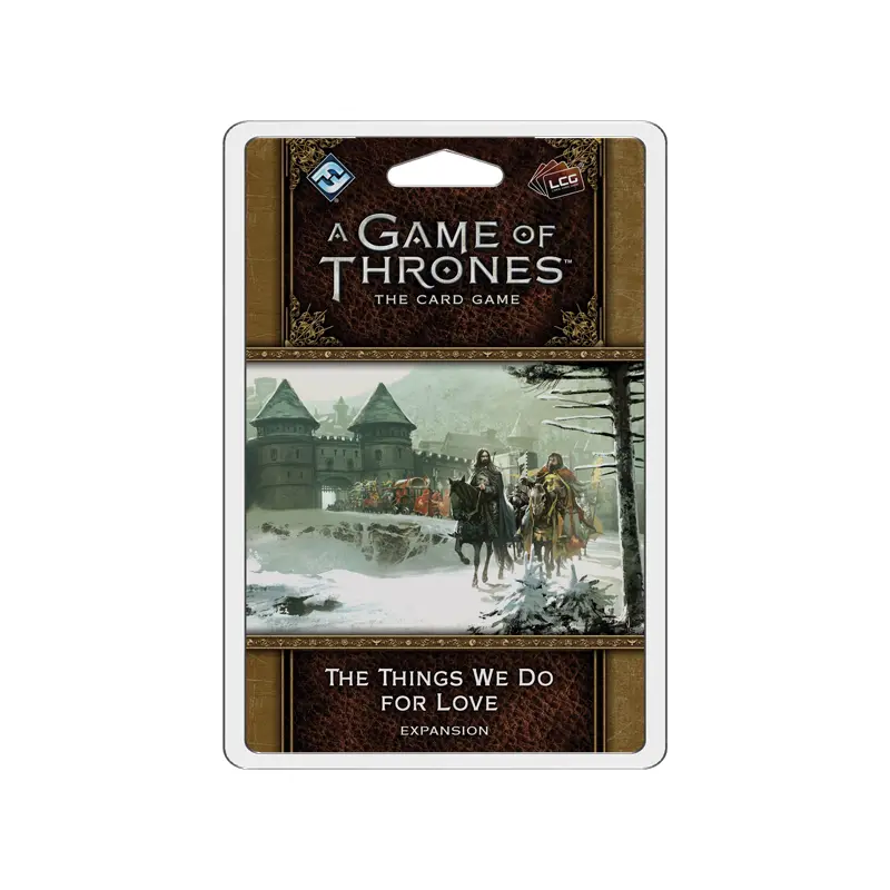 A Game of Thrones - The Card Game - Second Edition - The Things We Do For Love