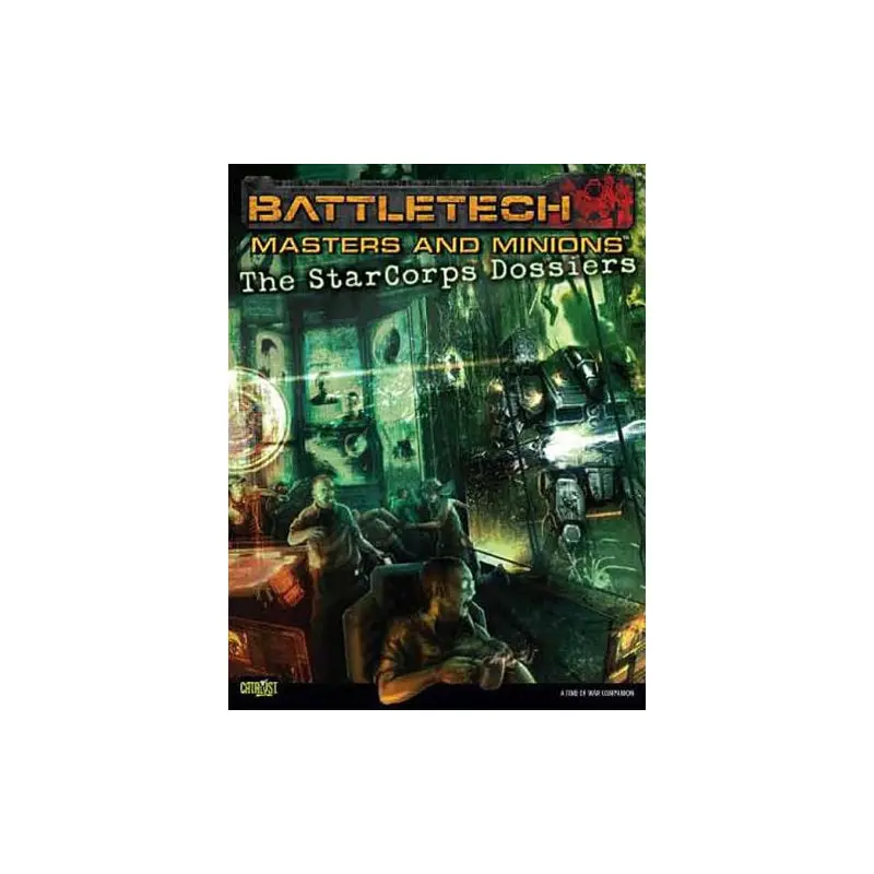 BattleTech Masters and Minions The StarCorps Dossiers